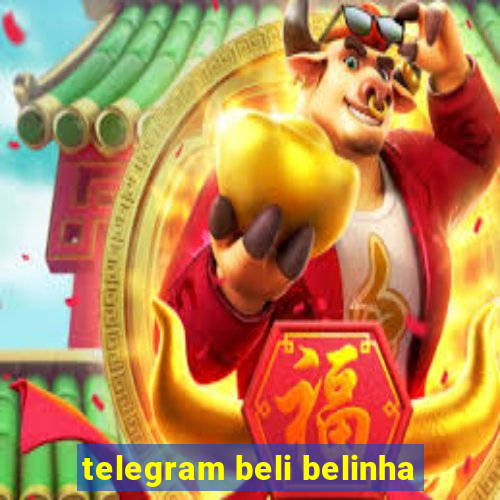 telegram beli belinha