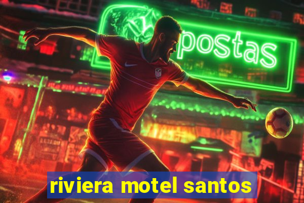 riviera motel santos
