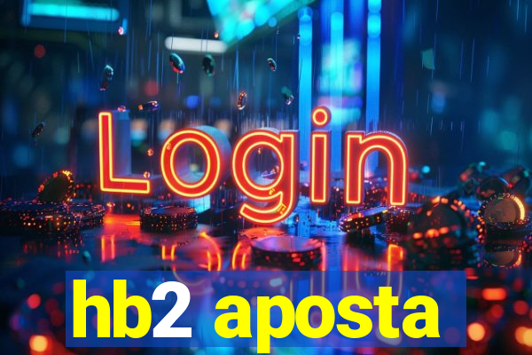 hb2 aposta