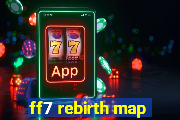 ff7 rebirth map
