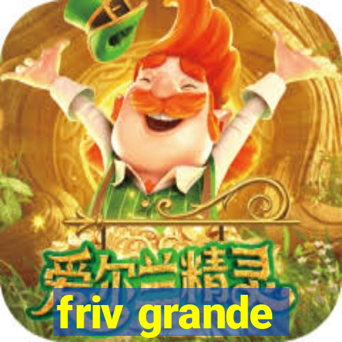 friv grande