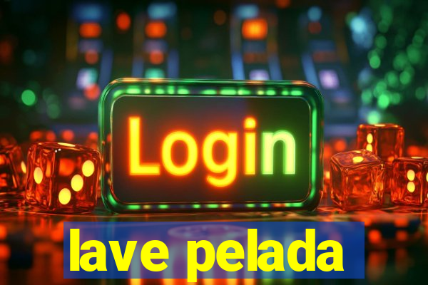 lave pelada
