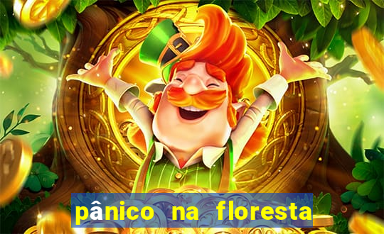 pânico na floresta 2 filme completo dublado mega filmes