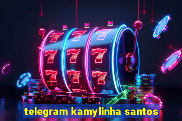 telegram kamylinha santos