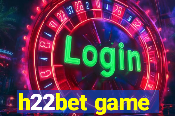 h22bet game