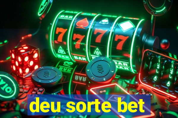 deu sorte bet