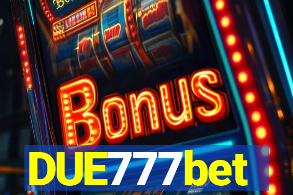 DUE777bet