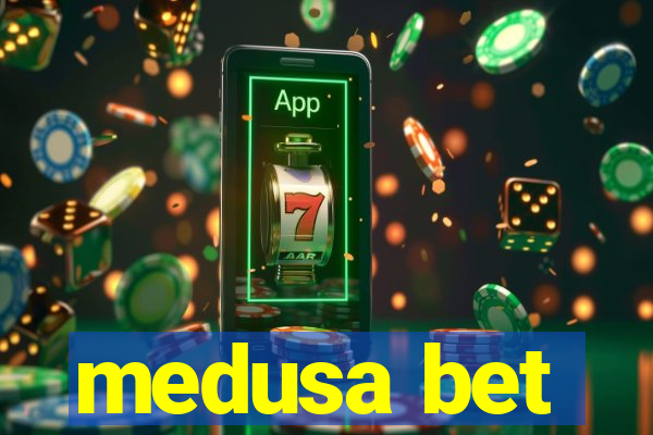 medusa bet