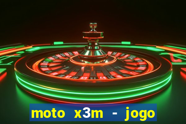 moto x3m - jogo de moto