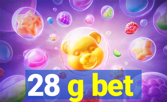 28 g bet