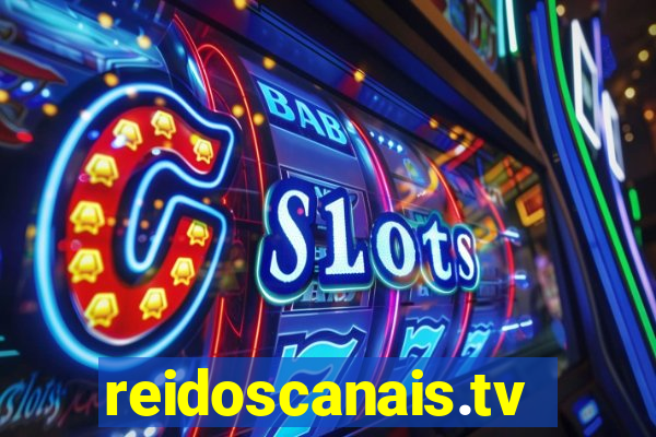 reidoscanais.tv