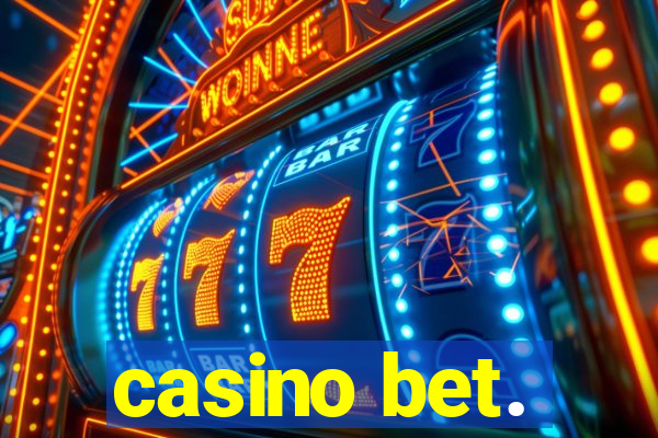 casino bet.
