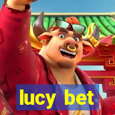 lucy bet