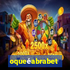 oqueéabrabet