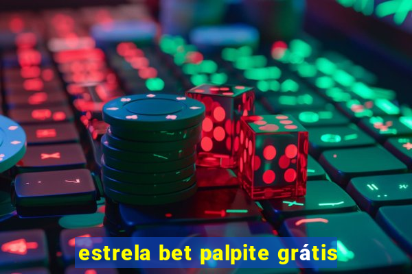 estrela bet palpite grátis