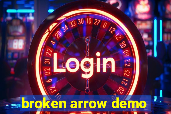 broken arrow demo