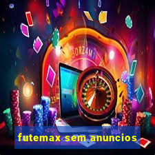 futemax sem anuncios
