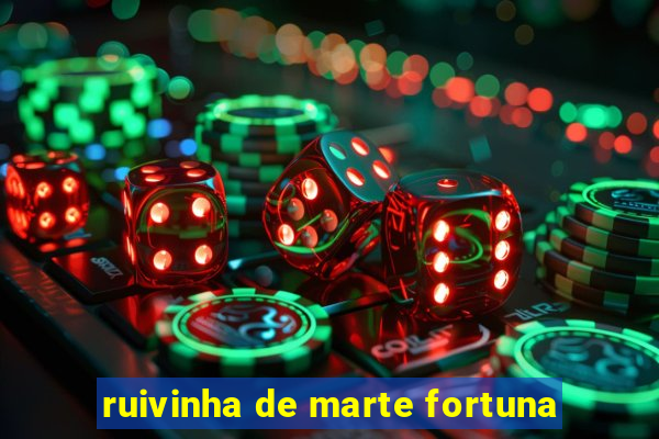ruivinha de marte fortuna