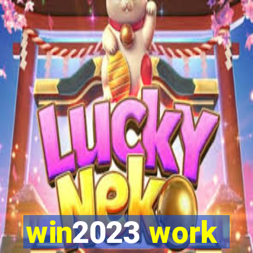 win2023 work