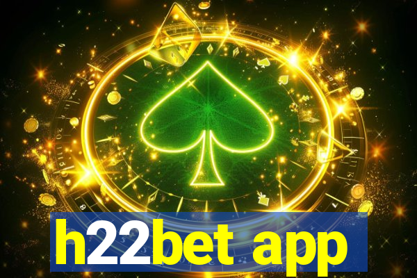 h22bet app
