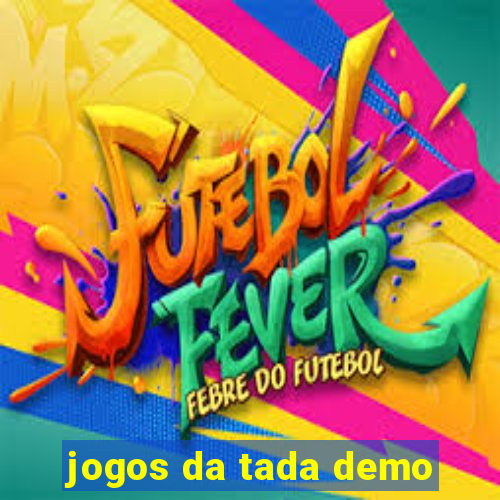 jogos da tada demo