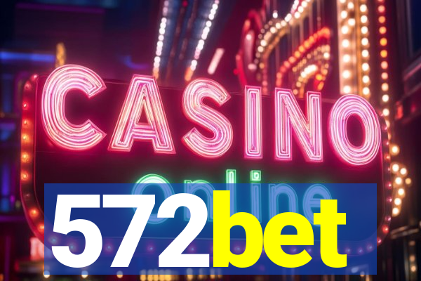 572bet