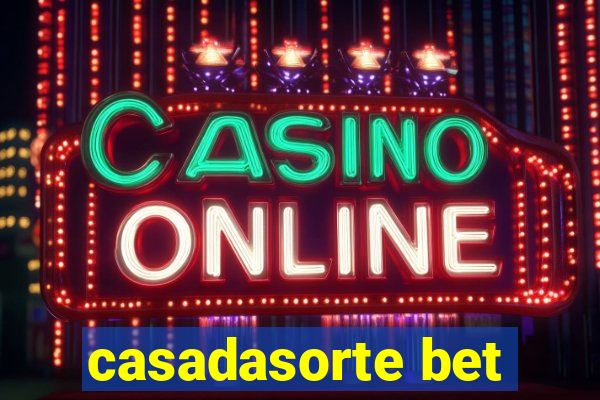casadasorte bet