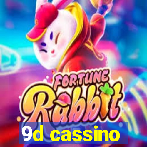 9d cassino