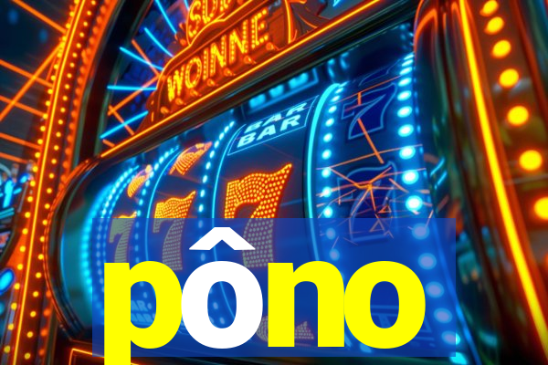 pôno