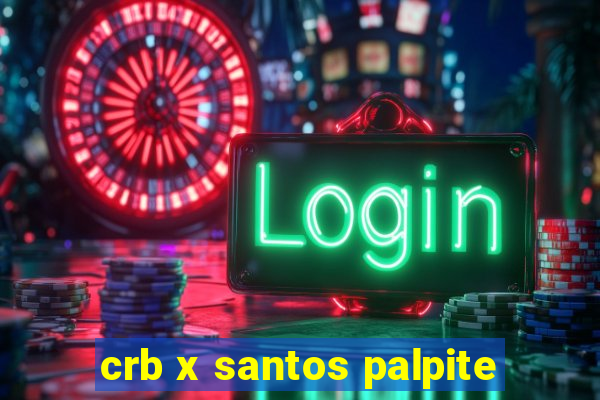 crb x santos palpite