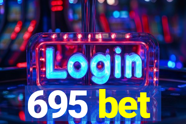 695 bet
