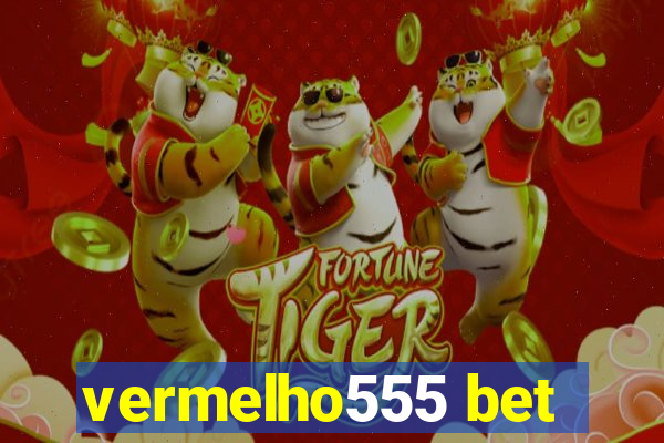 vermelho555 bet