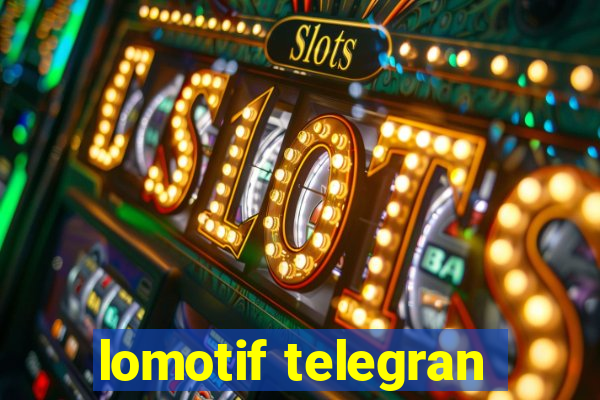 lomotif telegran