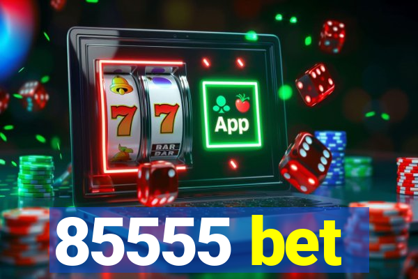 85555 bet