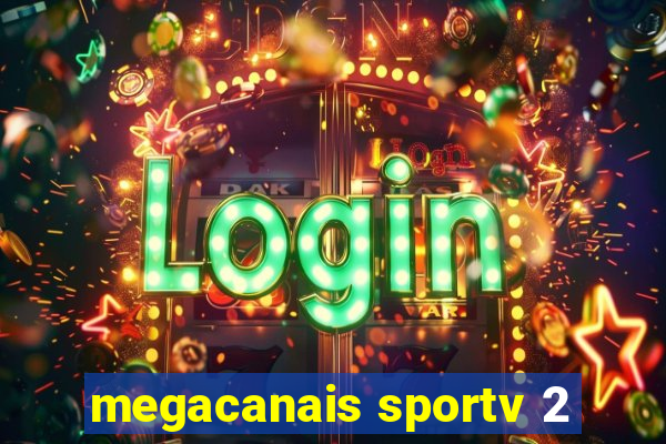 megacanais sportv 2