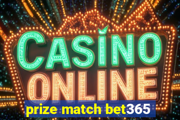 prize match bet365