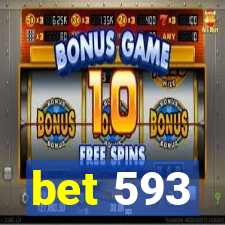 bet 593