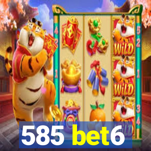 585 bet6