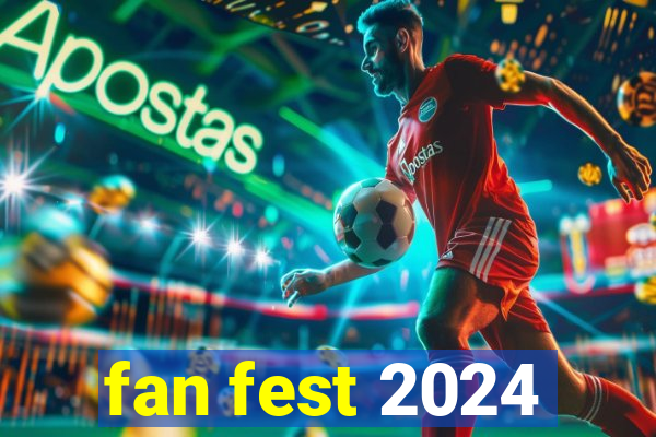 fan fest 2024