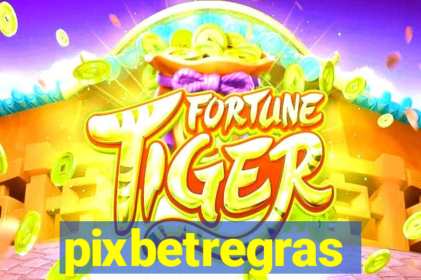 pixbetregras