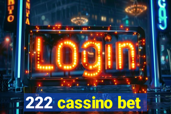 222 cassino bet