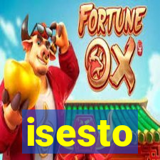 isesto