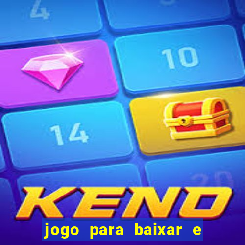jogo para baixar e ganhar dinheiro