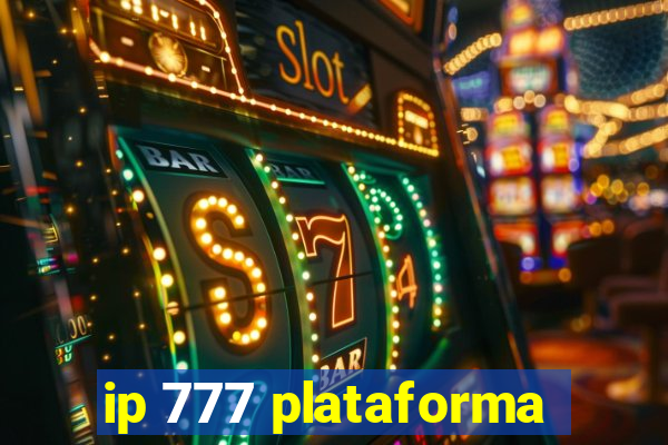 ip 777 plataforma