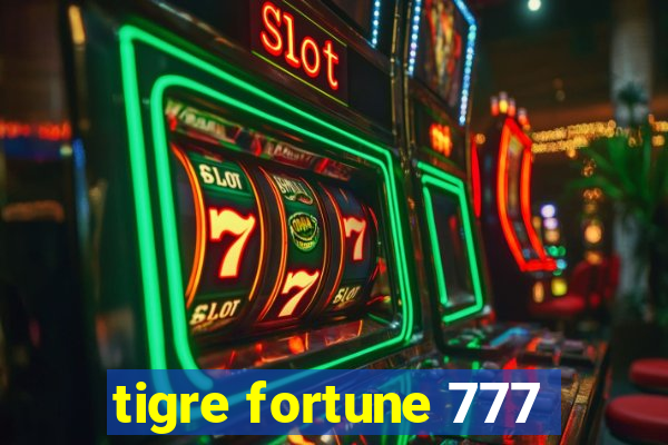 tigre fortune 777