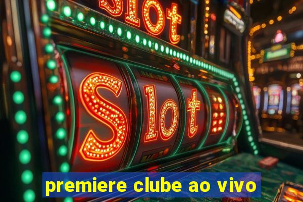 premiere clube ao vivo