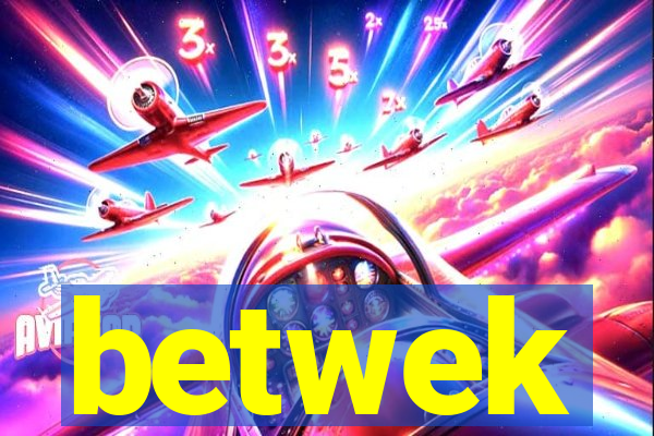 betwek