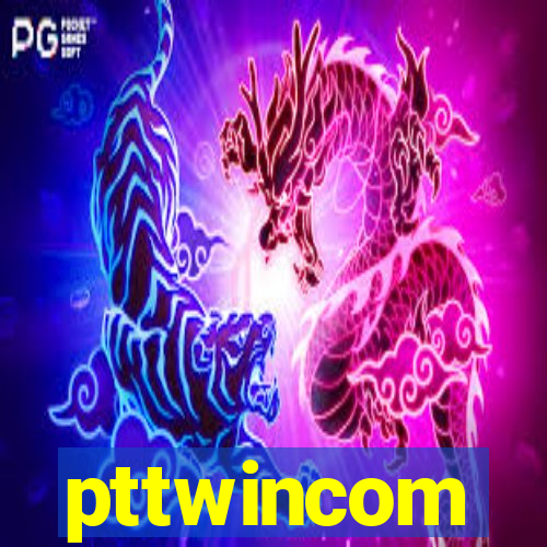 pttwincom