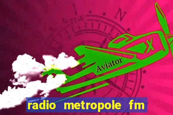 radio metropole fm salvador bahia