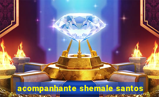 acompanhante shemale santos